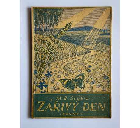 Maxmilian Bedřich Stýblo. Zářivý den / PODPIS