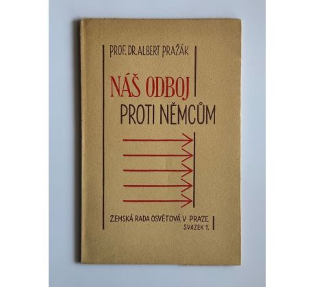 Albert Pražák. Náš odboj proti němcům / Molík