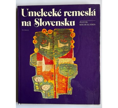 Pavol Michalides. Umelecké remeslá na Slovensku