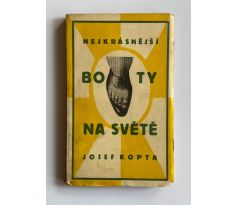 Josef Kopta. Nejkrásnější boty na světě