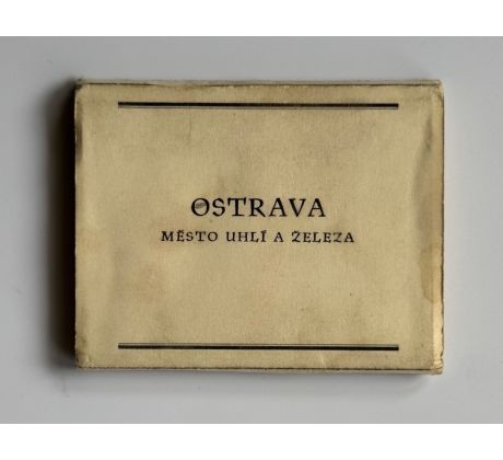 Ostrava. Město uhlí a železa
