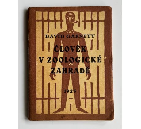 David Garnett. Člověk v zoologické zahradě / Josef Čapek
