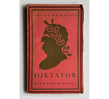 Jules Romains. Diktátor / Josef Čapek