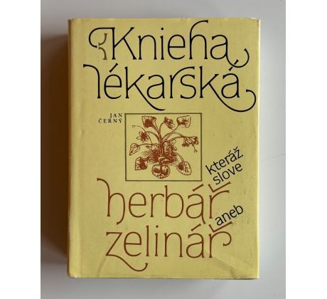 Jan Černý. Knieha lékarská kteráž slove herbář aneb zelinář