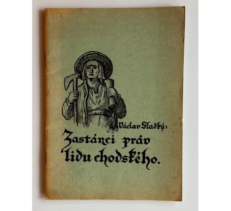 Václav Sladký. Zastánci práv lidu chodského