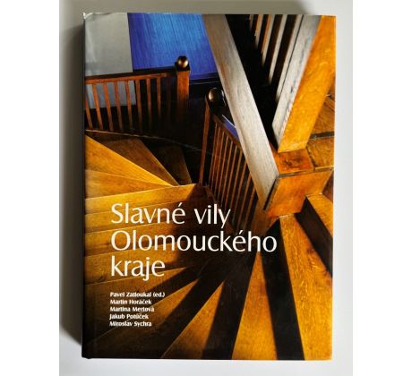 Pavel Zatloukal. Slavné vily Olomouckého kraje