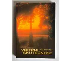 Paul Brunton. Vnitřní skutečnost