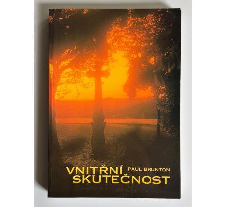Paul Brunton. Vnitřní skutečnost