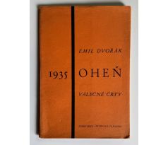 Emil Dvořák. Oheň. Válečné črty / Josef Kudělka