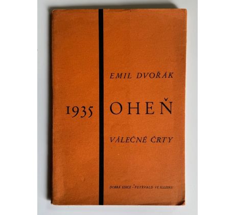 Emil Dvořák. Oheň. Válečné črty / Josef Kudělka