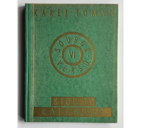 Karel Toman. Stoletý kalendář. Soubor veršů