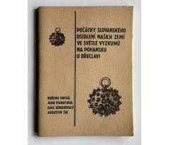 Počátky slovanského osídlení našich zemí ve světle výzkumů na Pohansku u Břeclavi