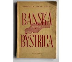 Scheinost, Kožíšek, Werner. Bánská Bystrica