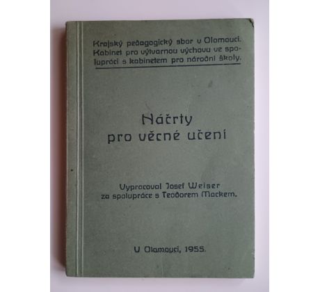 Josef Weiser / Teodor Macek. Náčrty pro věcné učení