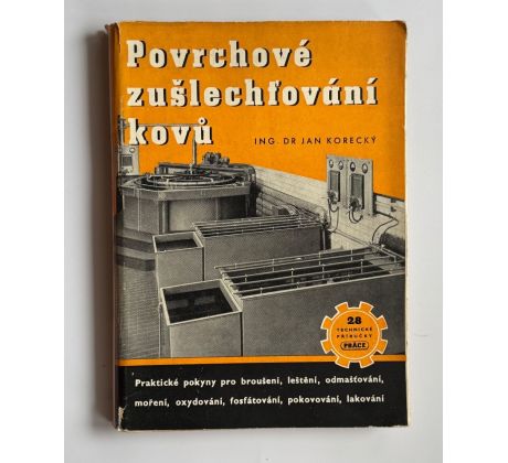Jan Korecký. Povrchové zušlechťování kovů