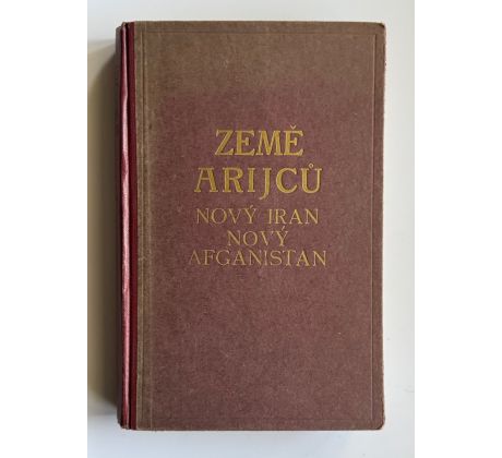 Alois Musil. Země Arijců. Nový Iran. Nový Afganistan
