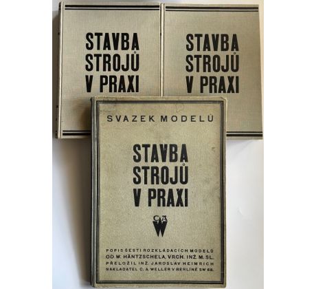 Walter Häntzschel. Stavba strojů v praxi. Komplet 3 svazky