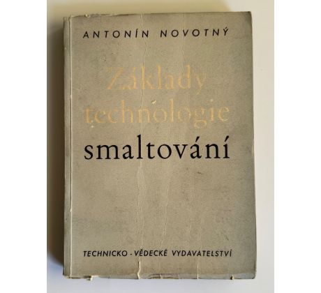 Antonín Novotný. Základy technologie smaltování