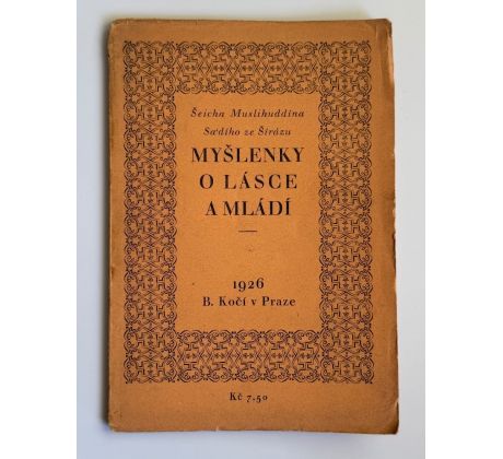 Šeicha Muslihuddína Sadího ze Širázu. Myšlenky o lásce a mládí