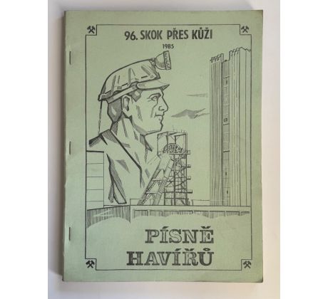 Písně Havířů. 96 skok přes kůži