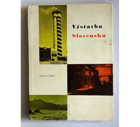 Výstavba Slovenska 1945 - 1960 / Rossmann Zdeněk
