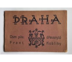 Kobliha. Praha. Osm původních dřevorytů Františka Koblihy