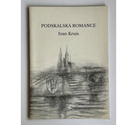 Ivan Kruis. Podskalská romance / Schrecková Michaela / PODPISY