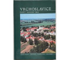 Vrchoslavice. Paměti hanácké obce