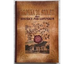 Kronika 20. století obce Bystřice pod Lopeníkem