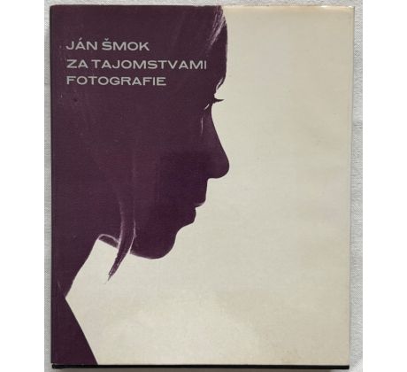 Ján Šmok. Za tajomstvami fotografie