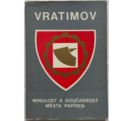 Vratimov. Minulost a současnost města papíren / Gabčan, Sikula, Hofmann