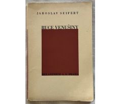 Jaroslav Seifert. Ruce Venušiny / Antonín Procházka