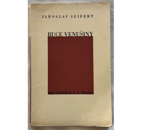 Jaroslav Seifert. Ruce Venušiny / Antonín Procházka