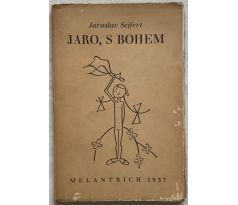 Jaroslav Seifert. Jaro Sbohem / František Bidlo
