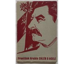 František Hrubín. Chléb s ocelí