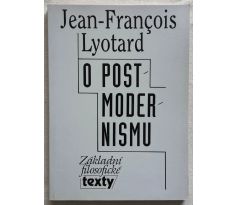 Jean-Francois Lyotard. O postmodernismu
