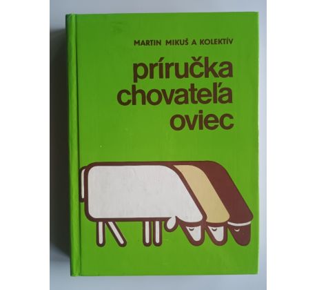 Martin Mikuš a kol. Príručka chovatela oviec