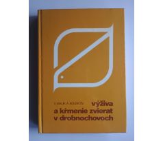 V. Malík a kol. Výživa a krmenie zvierat v drobnochovoch