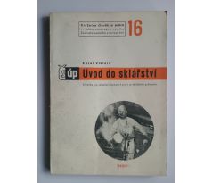 Karel Viktora. Úvod do sklářství / KNIŽNICE ČLOVĚK A PRÁCE 16