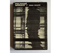 Erwin Piscator. Politické divadlo / Milan Grygar