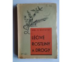 R. Novotný. Léčivé rostliny a drogy / 1940