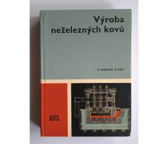 F. Kadlec a kol. Výroba neželezných kovů