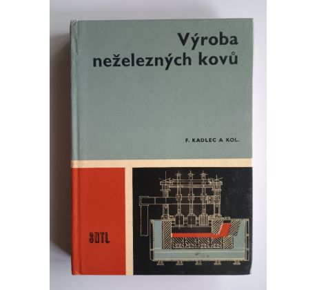 F. Kadlec a kol. Výroba neželezných kovů