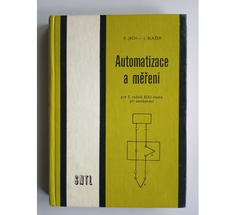 V. Jech / J. Blažek. Automatizace a měření