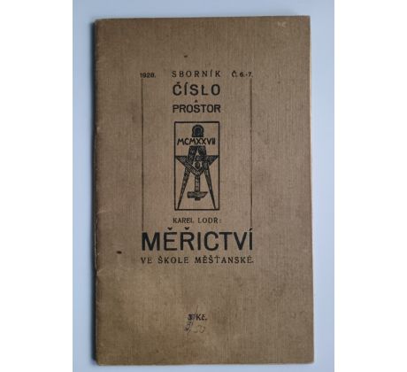 Karel Lodr. Měřictví ve škole měšťanské / 1928 / č. 6 - 7