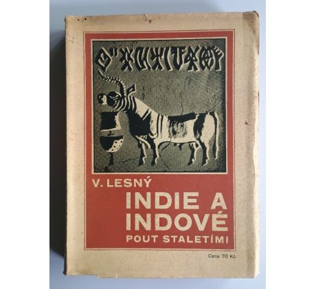 V. Lesný. Indie a Indové. Pout staletími