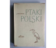 J. Sokolowski. Ptaki polski. Atlas