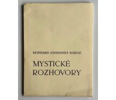 Reinhard Johannes Sorge. Mystické rozhovory / Babler / PODPIS
