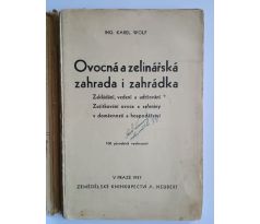 Karel Wolf. Ovocná a zelinářská zahrada i zahrádka / 1937