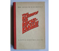 Dr. Joseph Goebbels. Vom Kaiserhof zur Reichs-Kanzlei. Listy z deníku 1932 - 1933